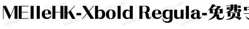 MElleHK-Xbold Regula字体转换